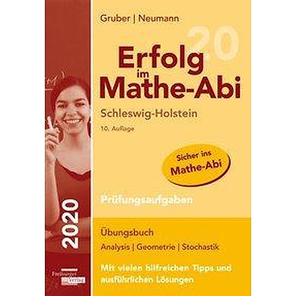 Erfolg im Mathe-Abi 2020 Schleswig-Holstein Prüfungsaufgaben, Helmut Gruber, Robert Neumann