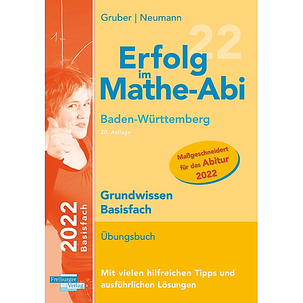 Erfolg im Mathe-Abi 2022 Grundwissen Basisfach Baden-Württemberg, Helmut Gruber, Robert Neumann