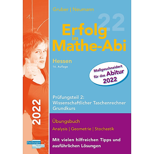 Erfolg im Mathe-Abi 2022 Hessen Grundkurs Prüfungsteil 2: Wissenschaftlicher Taschenrechner, Helmut Gruber, Robert Neumann