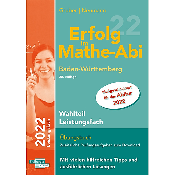 Erfolg im Mathe-Abi 2022 Wahlteil Leistungsfach Baden-Württemberg, Helmut Gruber, Robert Neumann
