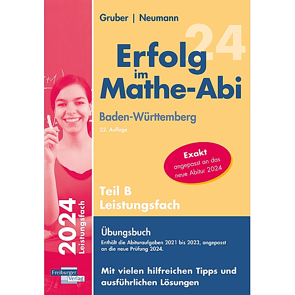 Erfolg im Mathe-Abi 2024 Leistungsfach Teil B Baden-Württemberg, Helmut Gruber, Robert Neumann