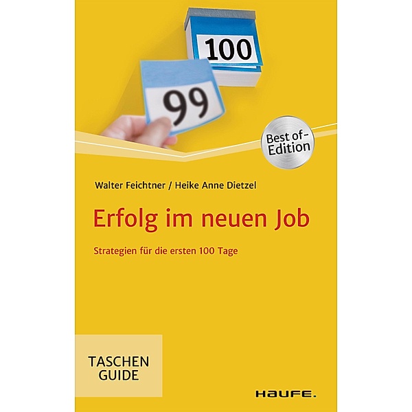 Erfolg im neuen Job / Haufe TaschenGuide Bd.282, Walter Feichtner, Heike Anne Dietzel