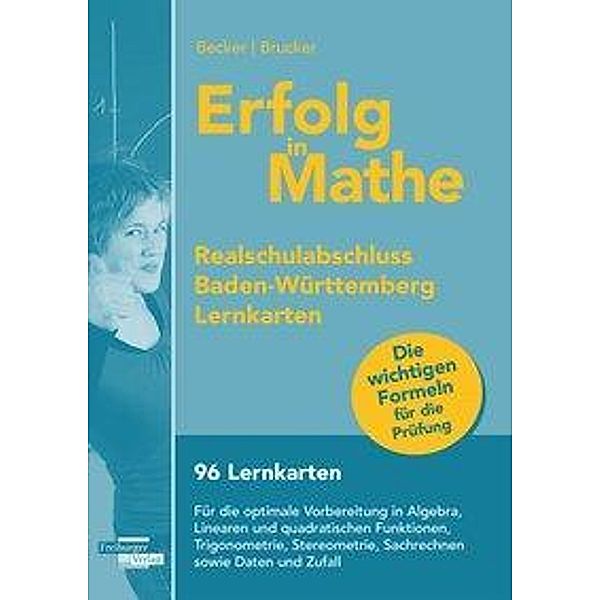 Erfolg in Mathe: Realschulabschluss 2015: Erfolg in Mathe: Lernkarten für den Realschulabschluss Mathematik Baden-Württemberg, Wolfgang Becker, Katharina Brucker
