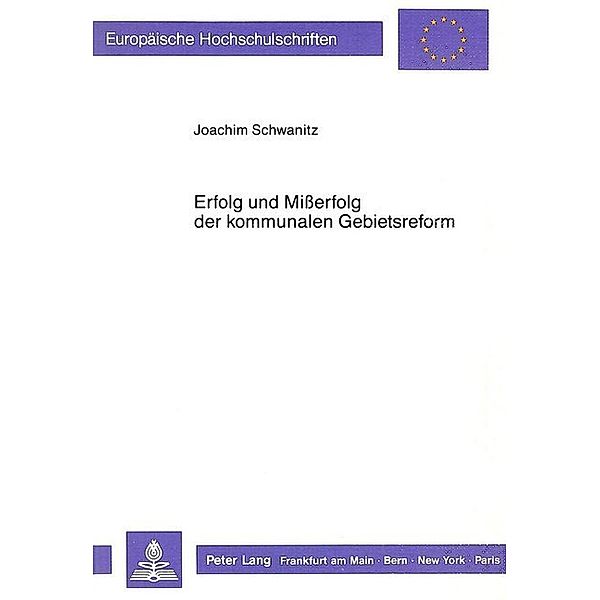 Erfolg und Misserfolg der kommunalen Gebietsreform, Joachim Schwanitz