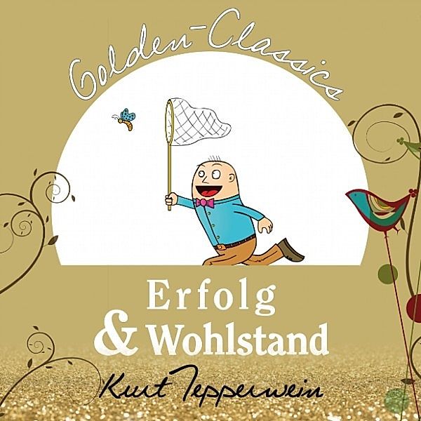 Erfolg und Wohlstand - Golden Classics