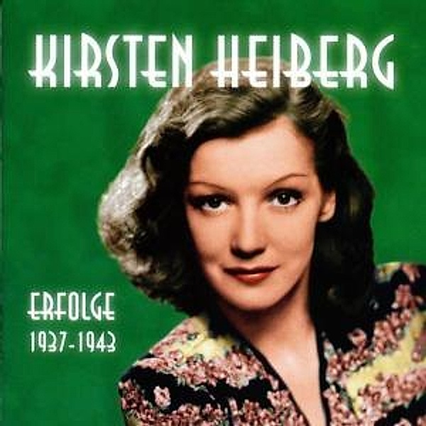Erfolge 1937-1943, Kirsten Heiberg