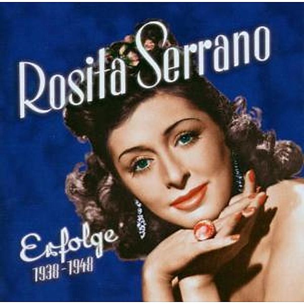 Erfolge 1938-1948, Rosita Serrano