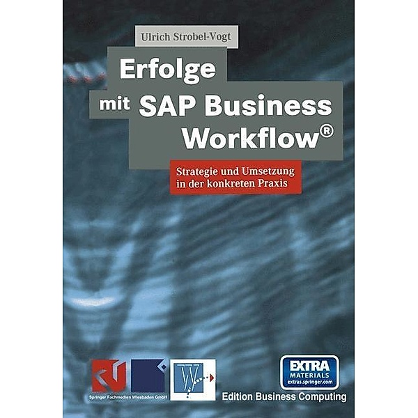 Erfolge mit SAP Business Workflow® / Edition Business Computing, Ulrich Strobel-Vogt