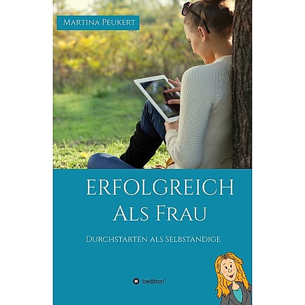 Erfolgreich als Frau: Erfolgreich als Frau, Martina Peukert