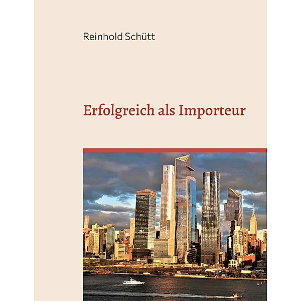 Erfolgreich als Importeur, Reinhold Schütt