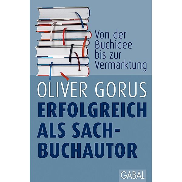 Erfolgreich als Sachbuchautor, Oliver Gorus