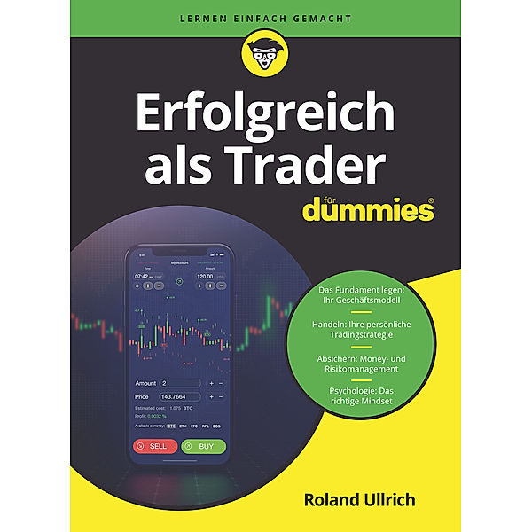 Erfolgreich als Trader für Dummies, Roland Ullrich