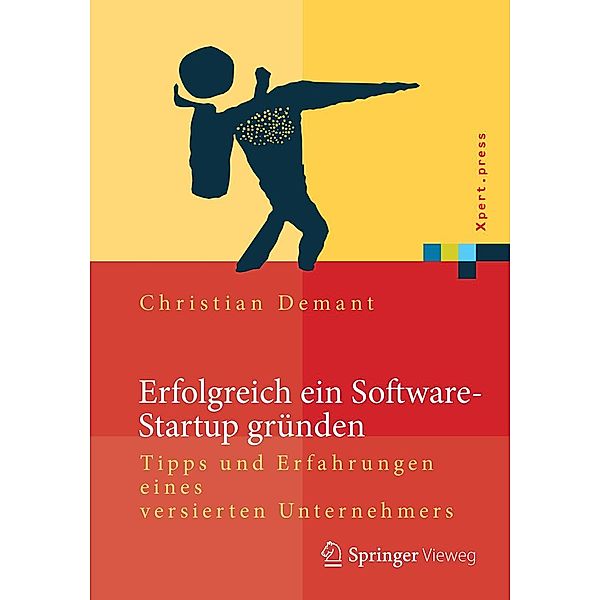 Erfolgreich ein Software-Startup gründen / Xpert.press, Christian Demant