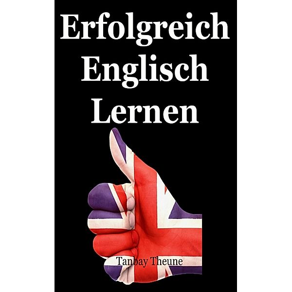 Erfolgreich Englisch Lernen, Tanbay Theune