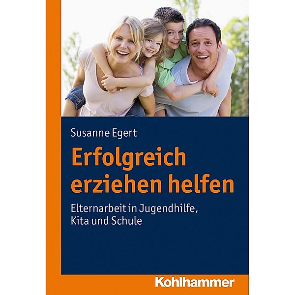 Erfolgreich erziehen helfen, Susanne Egert