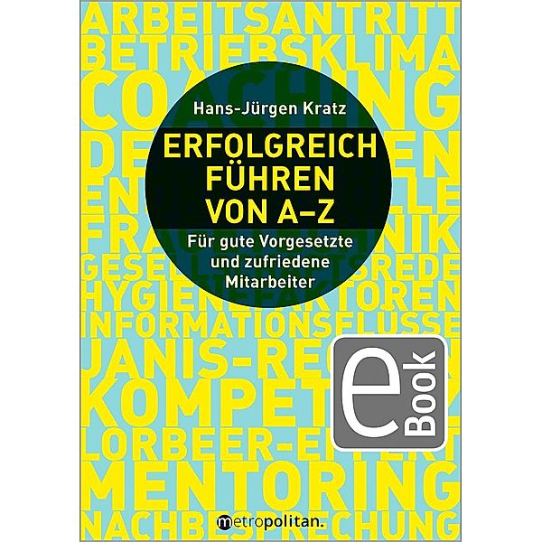 Erfolgreich führen von A-Z / Metropolitan Bücher, Hans-Jürgen Kratz