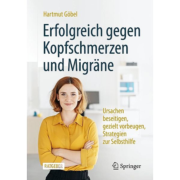 Erfolgreich gegen Kopfschmerzen und Migräne, Hartmut Göbel