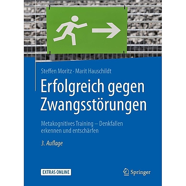 Erfolgreich gegen Zwangsstörungen / Psychotherapie: Manuale, Steffen Moritz, Marit Hauschildt