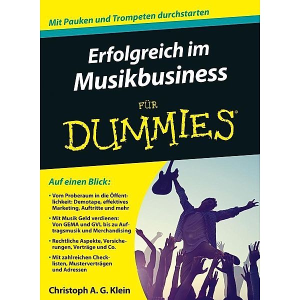 Erfolgreich im Musikbusiness für Dummies / für Dummies, Christoph A. G. Klein