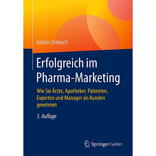 Erfolgreich im Pharma-Marketing, Günter Umbach