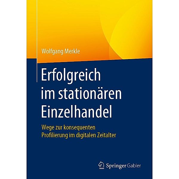 Erfolgreich im stationären Einzelhandel, Wolfgang Merkle