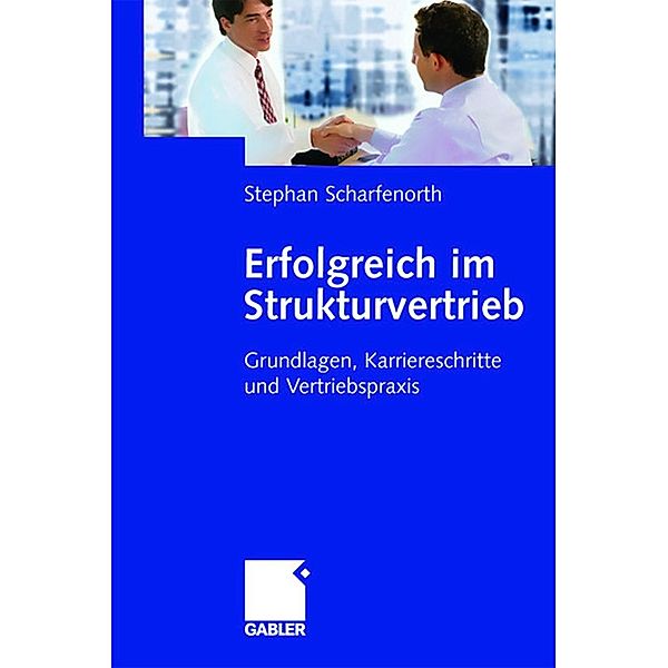 Erfolgreich im Strukturvertrieb, Stephan Scharfenorth