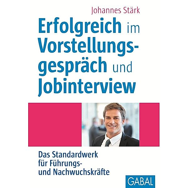 Erfolgreich im Vorstellungsgespräch und Jobinterview / Whitebooks, Johannes Stärk