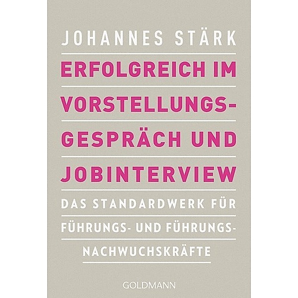 Erfolgreich im Vorstellungsgespräch und Jobinterview, Johannes Stärk