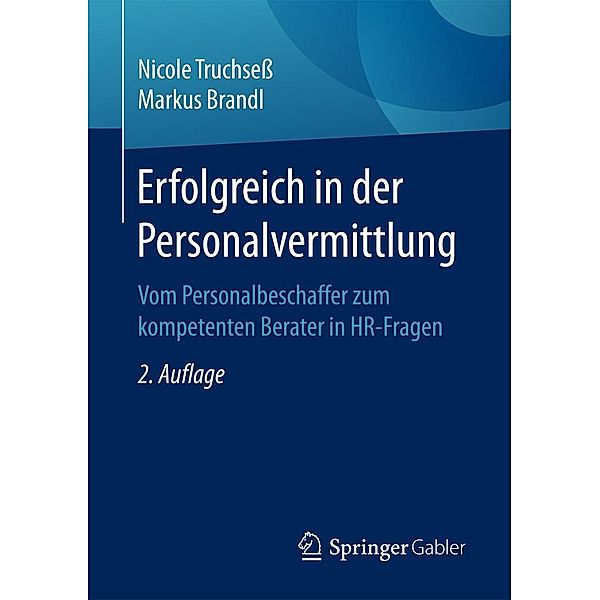 Erfolgreich in der Personalvermittlung, Nicole Truchseß, Markus Brandl