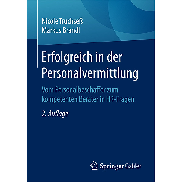 Erfolgreich in der Personalvermittlung, Nicole Truchseß, Markus Brandl