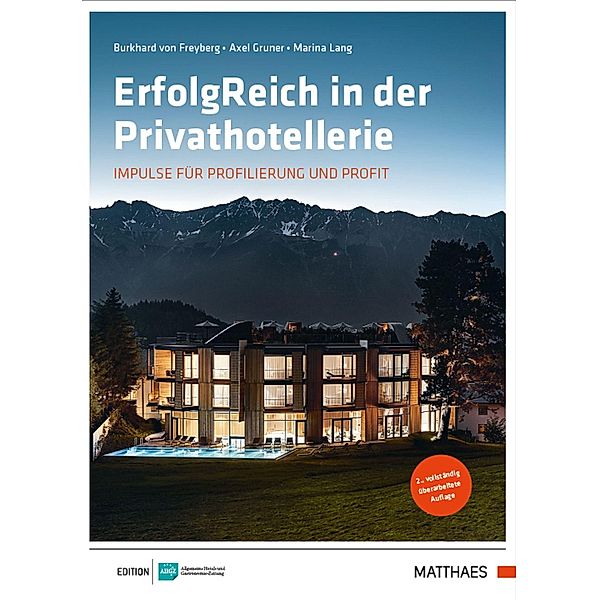 ErfolgReich in der Privathotellerie, Burkhard von Freyberg, Axel Gruner, Marina Lang