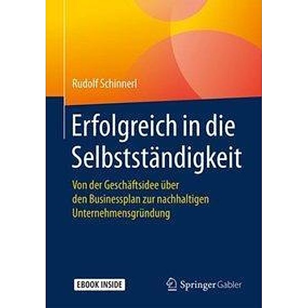 Erfolgreich in die Selbstständigkeit, Rudolf Schinnerl