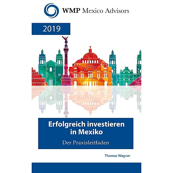 Erfolgreich investieren in Mexiko, Thomas Wagner
