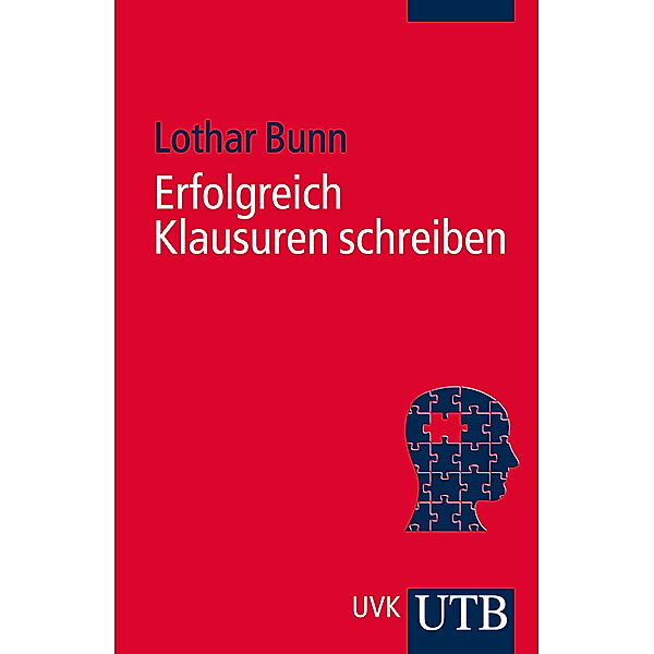 Erfolgreich Klausuren schreiben, Lothar Bunn