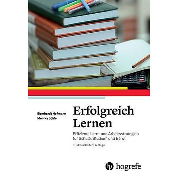 Erfolgreich Lernen, Eberhardt Hofmann, Monika Löhle
