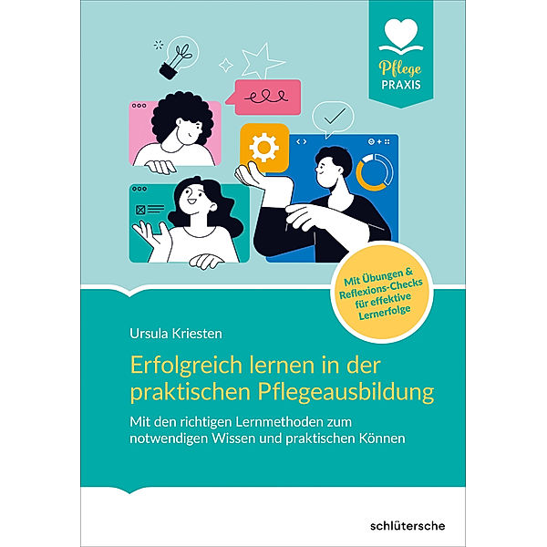 Erfolgreich lernen in der praktischen Pflegeausbildung, Dr. Ursula Kriesten