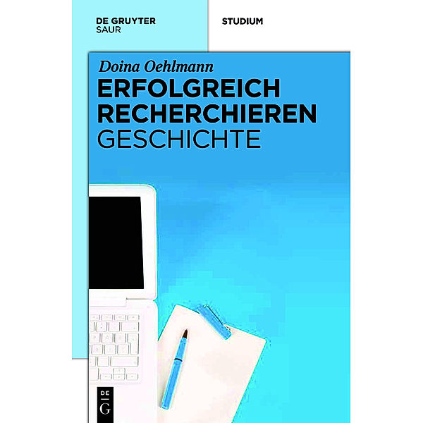 Erfolgreich recherchieren / Erfolgreich recherchieren - Geschichte, Doina Oehlmann