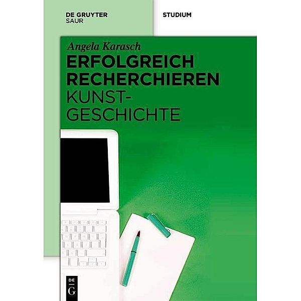 Erfolgreich recherchieren - Kunstgeschichte / Erfolgreich recherchieren, Angela Karasch