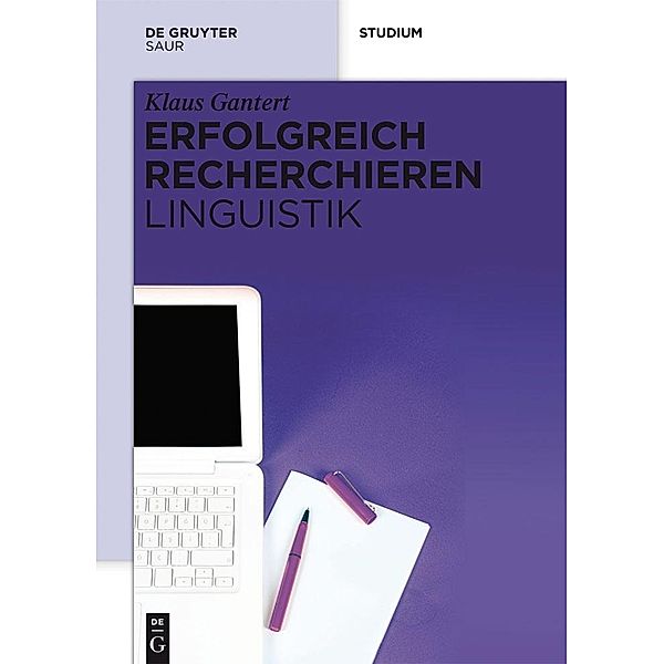 Erfolgreich recherchieren - Linguistik / Erfolgreich recherchieren, Klaus Gantert