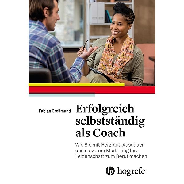 Erfolgreich selbstständig als Coach, Fabian Grolimund