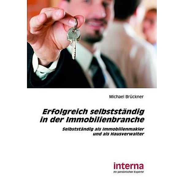 Erfolgreich selbstständig in der Immobilienbranche, Michael Brückner