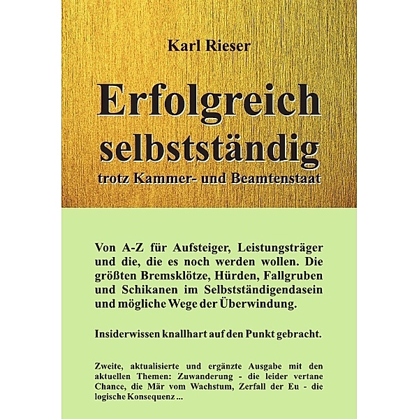 Erfolgreich selbstständig trotz Kammer- und Beamtenstaat, Karl Rieser
