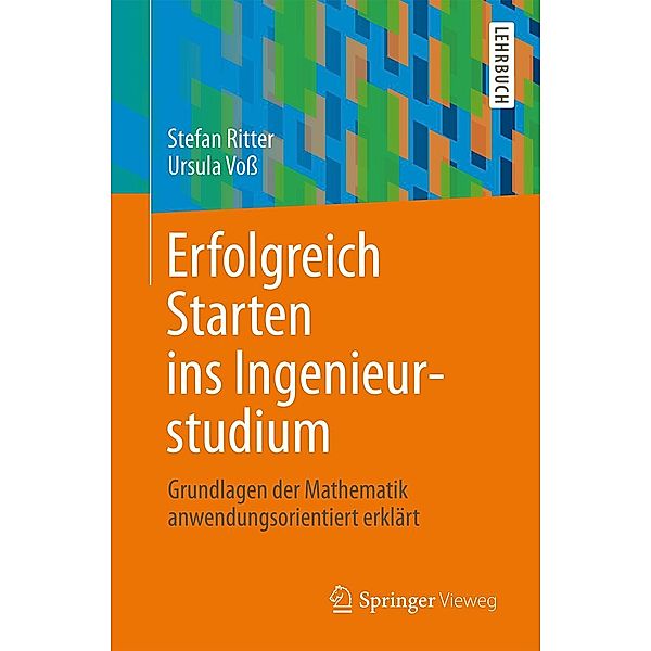 Erfolgreich Starten ins Ingenieurstudium, Stefan Ritter, Ursula Voss