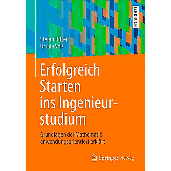 Erfolgreich Starten ins Ingenieurstudium, Stefan Ritter, Ursula Voß
