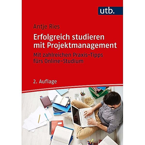 Erfolgreich studieren mit Projektmanagement, Antje Ries