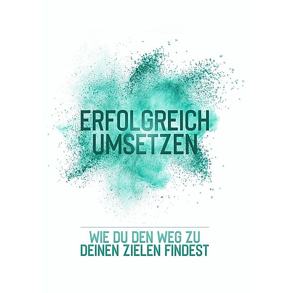 Erfolgreich umsetzen, Maurice Schäfer