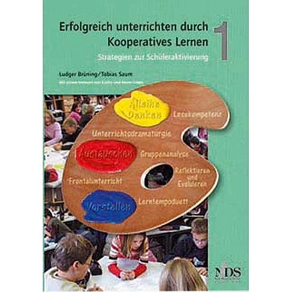 Erfolgreich unterrichten durch Kooperatives Lernen, Band 1, Ludger Brüning, Tobias Saum