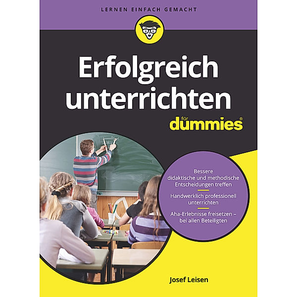 Erfolgreich unterrichten für Dummies, Josef Leisen