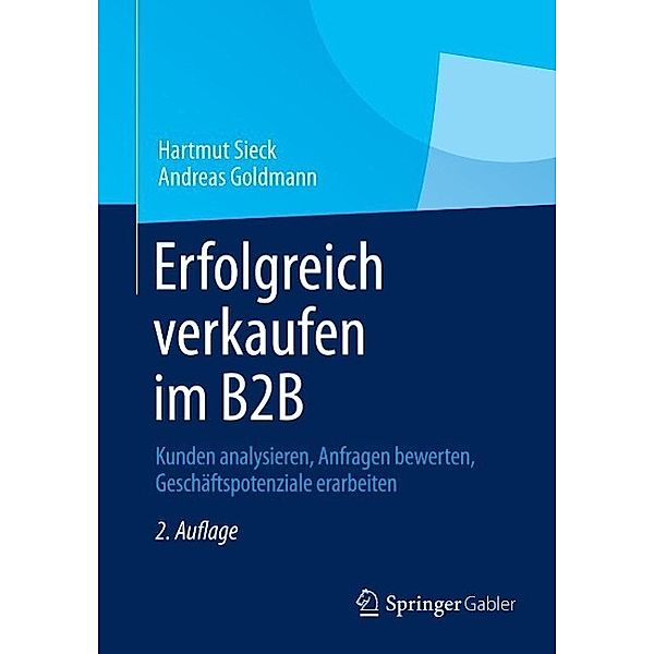 Erfolgreich verkaufen im B2B, Hartmut Sieck, Andreas Goldmann