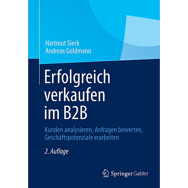 Erfolgreich verkaufen im B2B, Hartmut Sieck, Andreas Goldmann